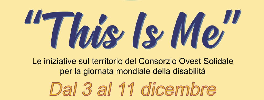 "This is me": la rassegna di iniziative legate alla giornata mondiale della disabilità
